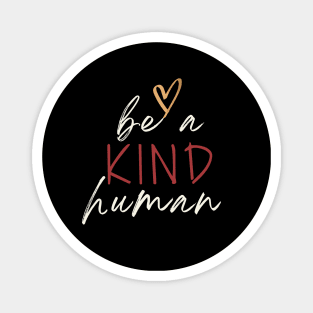 Be a Kind Human Magnet